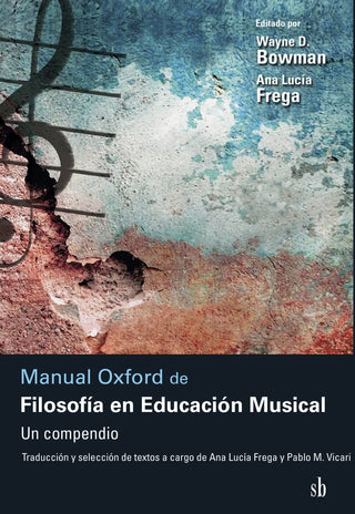 Manual Oxford de Filosofía en Educación Musical | Wayne y Frega  Ana Lucía (comp.) Bowman