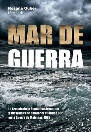 Mar de guerra. | Rosana Guber