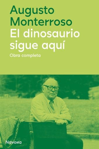El Dinosaurio Sigue Aquí | AUGUSTO MONTERROSO