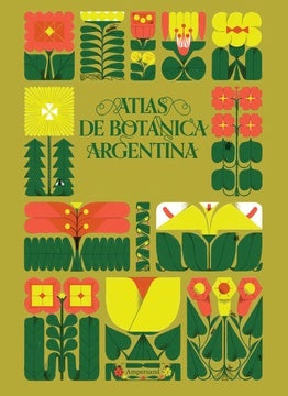 Atlas de botánica argentina | Prólogo de Carla Lois