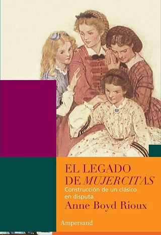 El legado de Mujercitas | Anne Boyd Rioux