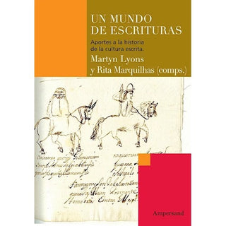Un mundo de escrituras | Martyn Lyons & Rita Marquilhas