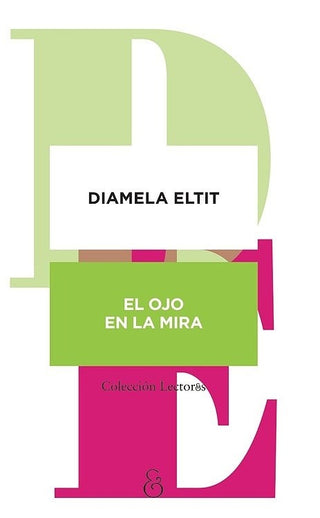El ojo en la mira | Diamela Eltit
