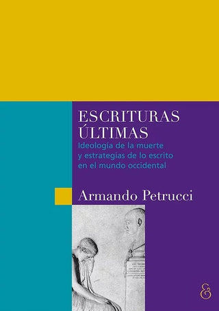 Escrituras últimas | Armando Petrucci