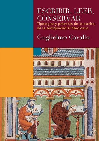 Escribir, leer, conservar | Guglielmo Cavallo