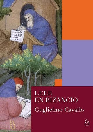 Leer en Bizancio | Guglielmo Cavallo