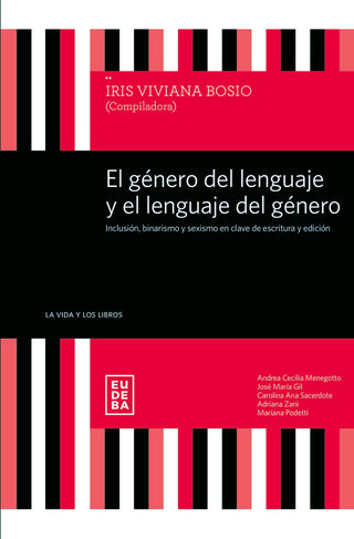 Genero Del Lenguaje Y El Lenguaje Del Genero, El | Iris Viviana Bossio