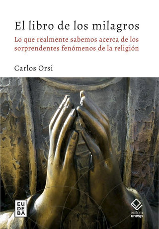 El libro de los milagros | Carlos Orsi