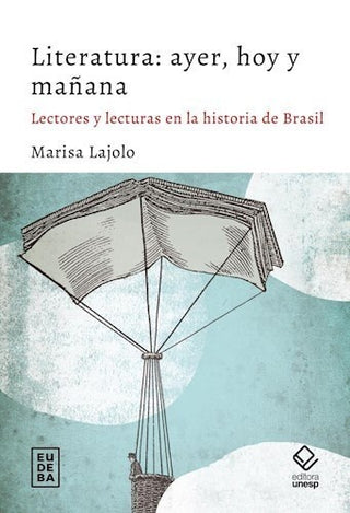 Literatura ayer, hoy y mañana | Marisa Lajolo