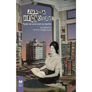 Juana Bignozzi. Todo se une con la noche | Vanina Colagiovanni