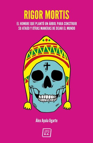 Rigor Mortis | Alex Ayala Ugarte