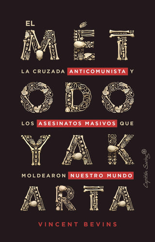 El Método Yakarta | Vincent Bevins