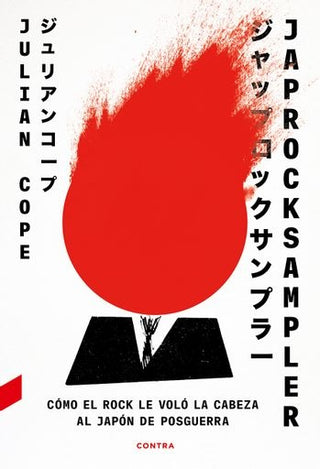 Japrocksampler: Cómo El Rock Le Voló La Cabeza Al Japón De Posguerra | Julian Cope