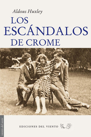 Los Escándalos De Crome | Aldous Huxley
