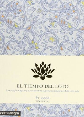 El Tiempo Del Loto | Tew Bunnag