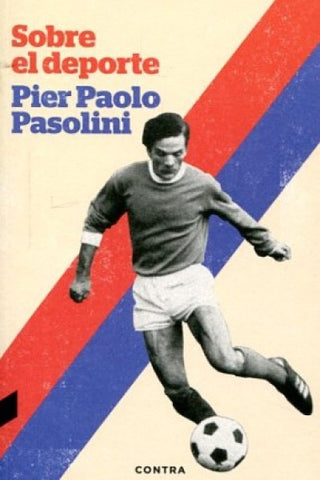 Sobre El Deporte (2.ª Edición) | Pier Paolo Pasolini