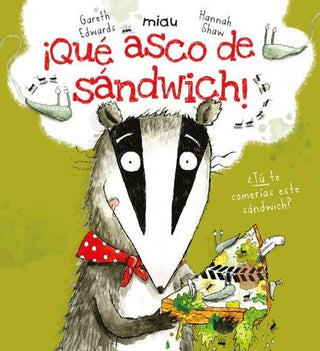 ¡Que Asco De Sandwich! | Galeth Edwards