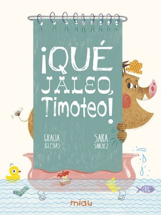 ¡Que Jaleo Timoteo! | Gracia Iglesias