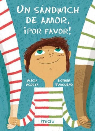 Un Sándwich De Amor, ¡Por Favor! | Alicia Acosta