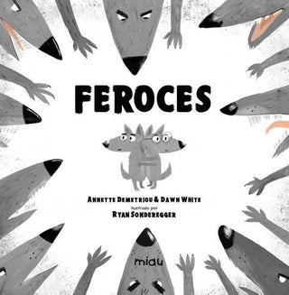 Feroces | Annette  Demetriou