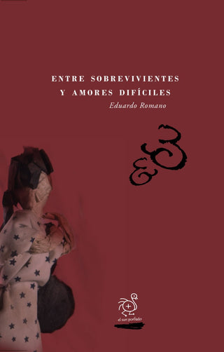 Entre sobrevivientes y amores difíciles | Romano Eduardo