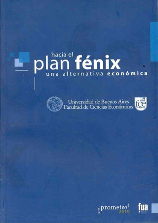 Hacia El Plan Fenix. Una Alternativa Economica | Jorge/Oszlak  Oscar Katz