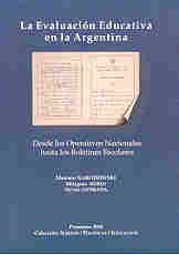 Evaluacion Educativa En La Argentina, La. Desde Los Operativos Nacionales Hasta Los Boletines Escola | Milagros/Narodowski  Mariano Nores