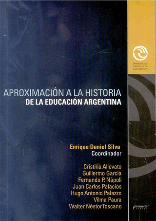 Aproximacion A La Historia De La Educacion Argentina | Enrique Y Otros Silva