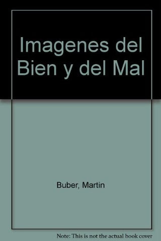 Imágenes Del Bien Y Del Mal | Martin Buber