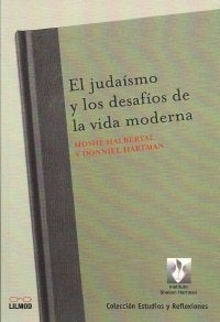 Judaismo  Y Los Desafios De La Vida Moderna | Moshe Albertal