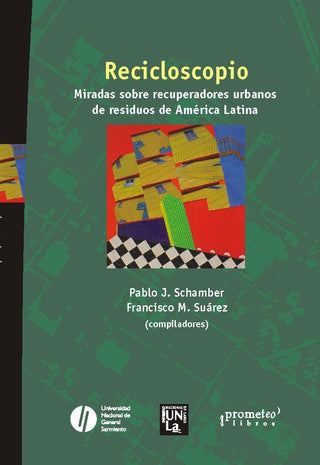 Recicloscopio. Miradas Sobre Recuperadores Urbanos | Pablo/ Suarez  Francisco Schamber