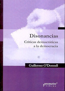 Disonancias. Criticas Democraticas | Guillermo O'Donnell