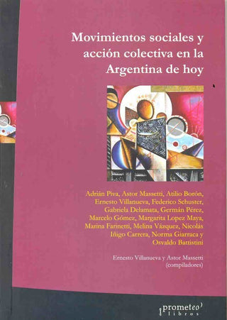 Movimientos Sociales Y Accion Colectiva En La Argentina De Hoy | Ernesto / Massetti  Astor Villanueva