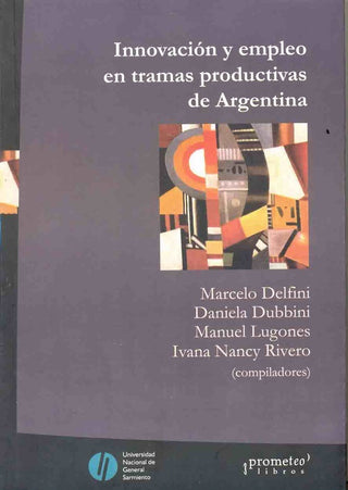 Innovacion Y Empleo En Tramas Productivas De Argentina | Marcelo / Dubbini  Daniela Delfini