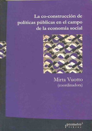 Co-Construccion De Politicas Publicas En El Campo De La Economia Social | Mirta Vuotto