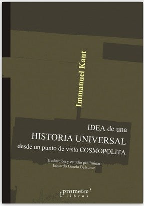 Idea De Una Historia Universal Desde Un Punto De Vista Cosmopolita | Immanuel Kant
