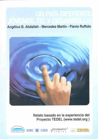 Un Pais Diferente; Jovenes, Tic Y Desarrollo | Angelica /  Martin  Mercedes / Ruffolo  Flavio Abd