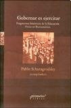 Gobernar Es Ejercitar. Fragmentos Historicos De La Educacion Fisica En Iberoamerica | Pablo Scharagrodsky