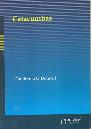 Catacumbas | Guillermo O'Donnell