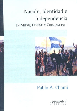 Nacion, Territorio E Independencia | Pablo Chami