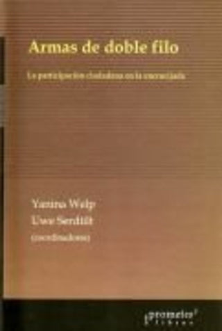 Armas De Doble Filo. Participacion Ciudadana En La Encrucijada | Yanina / Serdult  Uwe Welp