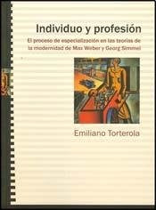 Individuo Y Profesion. Proceso De Especializacion En Las Teroias De La Modernidad | Emiliano Torterola
