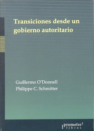 Transiciones Desde Un Gobierno Autoritario | Guillermo O'Donnell