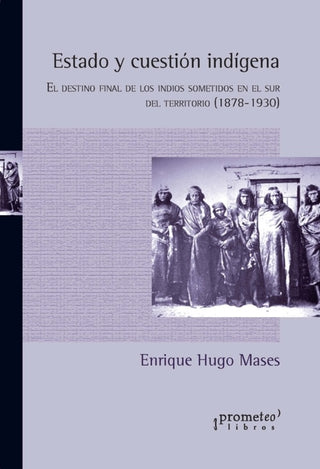 Estado Y Cuestion Indigena. | Enrique Hugo Mases