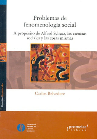 Problemas De Fenomenologia Social. A Proposito De Albert Schutz | Carlos Belvedere