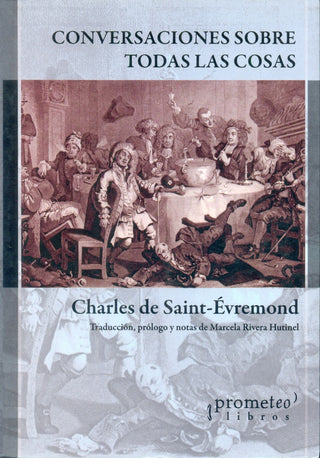 Conversaciones Sobre Todas Las Cosas | Charles De Saint-Evremond