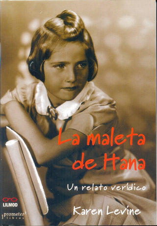 Maletas De Hana, Las. Un Relato Veridico. Nueva Edicion | Karen Levine