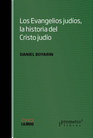 Evangelios Judios, La Historia Del Cristojudaismo | Daniel Boyarin