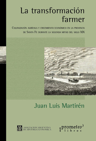 Transformacion Farmer, La. Colonizacion Agricola Y Crecimiento | Martiren Juan Luis