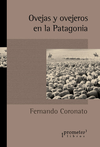 Ovejas Y Ovejeros En La Patagonia | Fernando Coronato